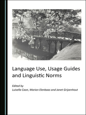 cover image of Language Use, Usage Guides and Linguistic Norms